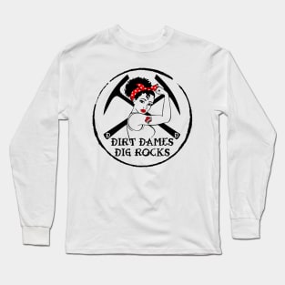 Dirt Dames Dig Rocks! Lady Rockhound, Geologist, Fossils, Paleontology, Rocks, Crystals Long Sleeve T-Shirt